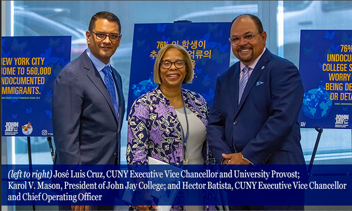 (left to right) José Luis Cruz, CUNY Executive Vice Chancellor and University Provost; Karol V. Mason, President of John Jay College; and Hector Batista, CUNY Executive Vice Chancellor and Chief Operating Officer