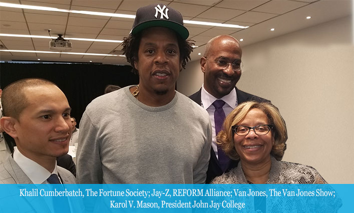 Khalil Cumberbatch, The Fortune Society; Jay-Z, REFORM Alliance; Van Jones, The Van Jones Show; Karol V. Mason, President John Jay College