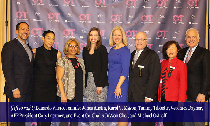 Eduardo Vilero, Jennifer Jones Austin, Karol V. Mason, Tammy Tibbetts, Veronica Dagher, AFP President Gary Laermer, and Event Co-Chairs JuWon Choi, and Michael Ostroff On National Philanthropy Day